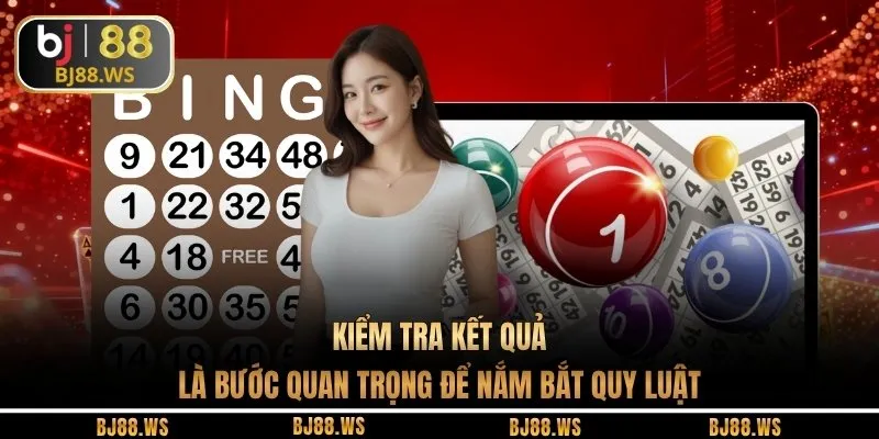 Kiểm tra kết quả là bước quan trọng để nắm bắt quy luật